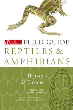 Couverture de l’ouvrage Fiels guide to the reptiles & amphibians of Britain & Europe