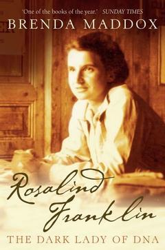Couverture de l’ouvrage Rosalind Franklin: The dark lady of DNA