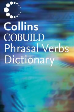 Couverture de l’ouvrage Collins cobuild phrasal verbs dictionary 2nd Ed.