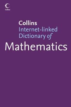 Couverture de l’ouvrage Collins internet-linked dictionary of mathematics