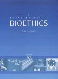 Couverture de l’ouvrage Encyclopedia of bioethics, 3rd edition (5-volume set)