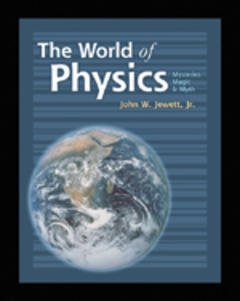 Couverture de l’ouvrage The world of physics : mysteries, magic and myth