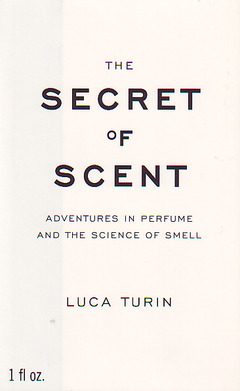 Cover of the book Secret of scent : adventures in perfume and the science of scent