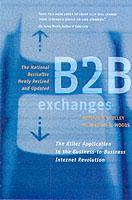 Couverture de l’ouvrage B2B exchanges : the killer application in the business to business internet revolution