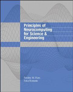 Couverture de l’ouvrage Principles of neurocomputing for science and engineering