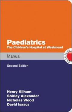 Couverture de l’ouvrage Paediatrics manual the children's hospital at westmead handbook (2nd ed )