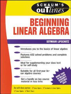 Couverture de l’ouvrage Schaum's outline of beginning linear algebra