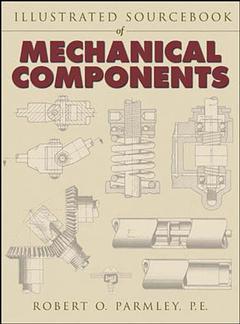 Couverture de l’ouvrage Illustrated sourcebook of mechanical components