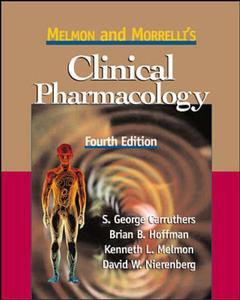 Couverture de l’ouvrage Melmon and morrelli's clinical pharmacology: basic principles in therapeutics (4th ed )