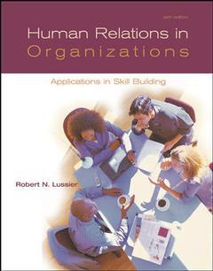 Couverture de l’ouvrage Human relations in organizations: applications and skill building with olc and powerweb (6th ed )