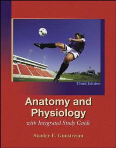 Couverture de l’ouvrage Anatomy and physiology with integrated study guide (3rd ed )