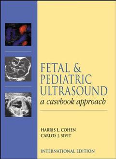 Couverture de l’ouvrage Fetal & pediatric ultrasound : a casebook approach ISE