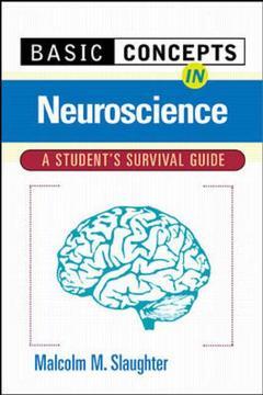 Couverture de l’ouvrage Basic concepts in neuroscience: a student's survival guide