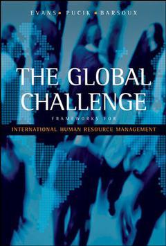 Couverture de l’ouvrage The global challenge, frameworks for international human resource management (International edition)