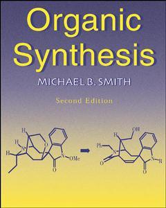Couverture de l’ouvrage Organic synthesis 2/e