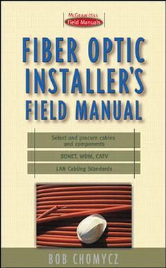 Couverture de l’ouvrage Fiber optic installer's field manual