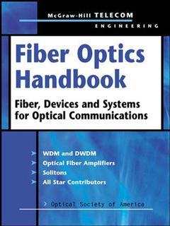Couverture de l’ouvrage Fiber Optics Handbook : Fiber, Devices and Systems for Optical Communications