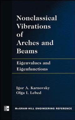 Couverture de l’ouvrage Nonclassical vibrations of arches & beams : Eigenvalues & Eigenfunctions