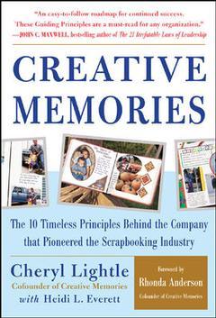 Cover of the book Creative memories - the 10 timeless principles behind the company that pioneered the scrapbooking industry