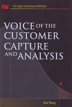 Couverture de l’ouvrage Voice of the customer capture and analysis: using design for Six Sigma metrics