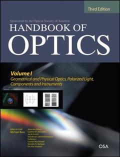 Couverture de l’ouvrage Handbook of optics. Volume 1. Geometrical & physical optics, polarized light, components & instruments