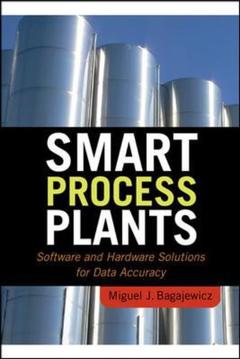 Couverture de l’ouvrage Smart process plants: software and hardware solutions for accurate data and profitable operations