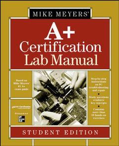 Couverture de l’ouvrage Michael Meyers' A+ certification lab manual (student edition)