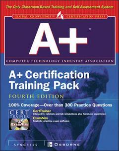 Couverture de l’ouvrage A+ certification training pack, 4th Ed.