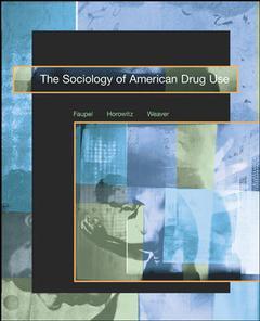 Couverture de l’ouvrage The sociology of american drug use