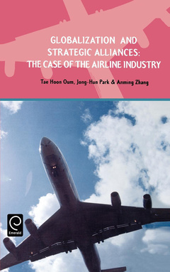 Cover of the book Globalization & strategic alliance: the case of the airline industry