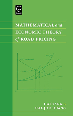 Couverture de l’ouvrage Mathematical and economic theory of road pricing