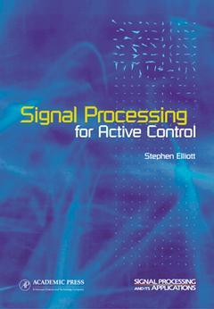 Couverture de l’ouvrage Signal Processing for Active Control