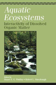 Couverture de l’ouvrage Aquatic Ecosystems: Interactivity of Dissolved Organic Matter