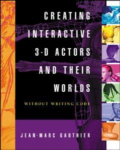 Cover of the book Creating interactive digital 3D actors and their worlds (with CD ROM)