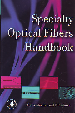 Couverture de l’ouvrage Specialty Optical Fibers Handbook