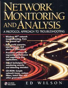 Couverture de l’ouvrage Network monitoring and analysis : a protocol approach to troubleshooting