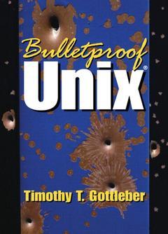 Couverture de l’ouvrage Bulletproof unix