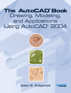 Couverture de l’ouvrage Autocad® book : Drawing, modeling & applications using AutoCAD 2004