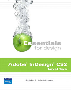 Couverture de l’ouvrage Essentials for design adobe indesign cs 2, level two (2nd ed )