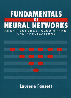 Couverture de l’ouvrage Fundamentals of Neural Networks : Architectures, Algorithms and Applications