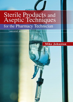 Couverture de l’ouvrage Sterile Products and Aseptic Techniques for the Pharmacy Technician