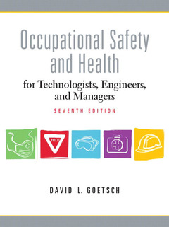 Couverture de l’ouvrage Occupational safety and health for technologists, engineers, and managers (7th ed )