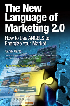 Couverture de l’ouvrage The new language of marketing 2.0: How to use ANGELS to energize your market