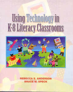 Couverture de l’ouvrage Using technology in k-8 literacy classrooms