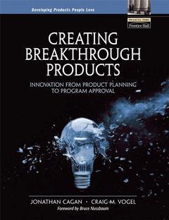 Couverture de l’ouvrage Creating breakthrough products: innovation from product planning to program approval