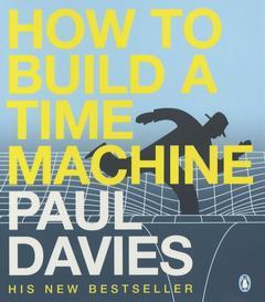 Couverture de l’ouvrage How to build a time machine