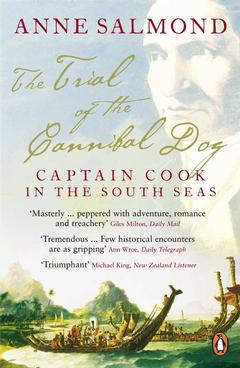 Cover of the book The trial of the cannibal dog : Captain Cook in the South Seas