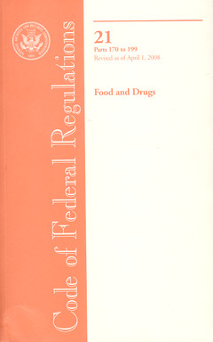 Couverture de l’ouvrage Code of federal regulations, Title 21, Food and Drugs, Pt 170-199, revised as of April 1 2008 (869-064-00064-5)