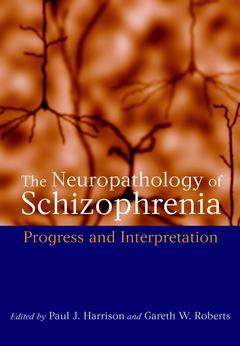 Couverture de l’ouvrage The Neuropathology of Schizophrenia