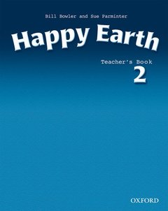 Couverture de l’ouvrage Happy earth 2: teacher's book